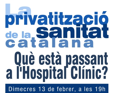 Dimecres #13F, xerrada La privatització de la sanitat catalana