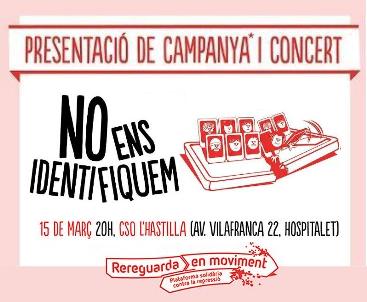 Divendres #15M, concert i presentació de la campanya #NoEnsIdentifiquem de Rereguarda en Moviment . slide