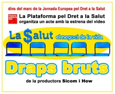 Projecció "La $alut el negoci de la vida. Draps Bruts" | Plataforma pel Dret a la Salut . slide