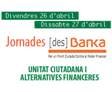 Jornades [des]Banka 'Unitat ciutadana i alternatives financeres' - slide