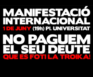 #1J, manifestació internacional "No pagarem el seu deute! Que es foti la troika!"